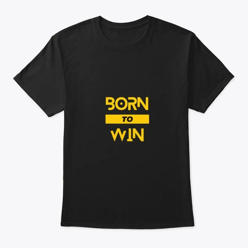 Born to win extrem creative shirts more