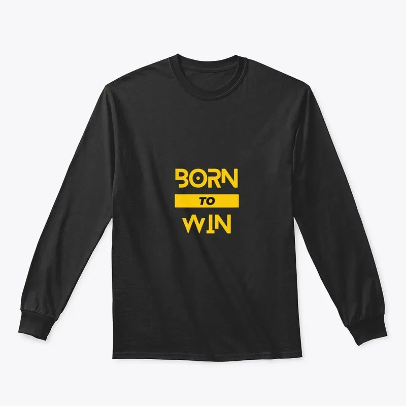 Born to win extrem creative shirts more